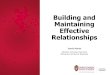 Building and Maintaining Effective Relationships · Building and Maintaining Effective Relationships 1 Jamie Marsh Director of Career Services ... •Stanford PhD program students