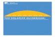 THE SOLARIZE GUIDEBOOK - NREL · campaign to campaign, they should reflect the particular values of the community, whether they are creating local jobs or driving prices down. By