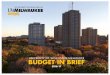 UNIVERSITY OF WISCONSIN-MILWAUKEE BUDGET IN BRIEFuwm.edu/budget/wp.../12/UWM_BudgetInBrief_2016-17a.pdf · BUDGET IN BRIEF 2016-17. From the Chancellor The University of Wisconsin-Milwaukee