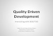 Development Quality Driven · – Along with Grady Booch, Philippe Kruchten, Scott Ambler, Walker Royce… Ziv’s Law. Lessons Learned (from my Brief History) •When giving a public