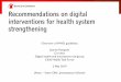 Recommendations on digital interventions for health system …€¦ · 02-05-2019  · Recommendations on digital interventions for health system strengthening Overview of WHO guidelines