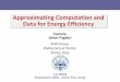 Approximating Computation and Data for Energy Efficiencyretis.sssup.it/iwes/technical/pagliari.pdf · Approximating Computation and Data for Energy Efficiency 1st IWES September20th