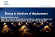 Energy in situations of displacement - Home | UNITAR · Energy in situations of displacement Glada Lahn Chatham House Global Plan of Action for Sustainable Energy Solutions in Situations