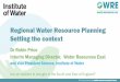 Regional Water Resource Planning Setting the context · Regional Water Resource Planning Setting the context Dr Robin Price Interim Managing Director, Water Resources East ... Improving