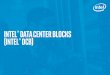 Intel® data center blocks (Intel® dcb) · 2019-02-08 · HPC Compute Blocks are build-to-order and embody the Intel® Scalable System Framework - a flexible blueprint for developing