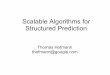 Scalable Algorithms for Structured 2010-07-13آ  Scalable Algorithms for Structured Prediction (applicable