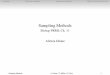 Sampling Methods - Bishop PRML Ch. 11vda.univie.ac.at/Teaching/ML/16s/LectureNotes/11... · 2016-06-03 · Sampling Methods Bishop PRML Ch. 11 Alireza Ghane ... The fundamental problem