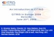 An Introduction to CITRIS CITRIS in Europe 2006 Helsinki ...citris-uc.org/files/2006-06-20-CITRIS_Europe/2.2-Sastry-Intro.pdf · 14 CITRIS in Europe, Helsinki June 20th, 2006 Philosophy