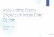 Accelerating Energy Efficiency in Indian Data Centers Slide... · 2020-01-03 · Project Background The energy intensity of data centers and the growth of data center infrastructure