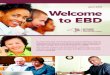April 2016 Welcome to EBD - Government of New YorkWelcome to EBD/April 2016 1 Contacting Our Call Center Our Employee Benefits Division (EBD) Call Center staff is courteous, knowledgeable