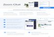 Zoom Chat - Product Overview Chat - Product Overview.pdf · Streamline communication, collaboration, and creativity. Keep everything synced between devices Keep your conversations