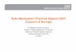 Safe Medication Practice Report 2007 Council of Europe · Background To Report • Medication errors are the most common single preventable cause of adverse events in Europe • The