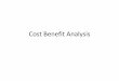 Cost Benefit Analysis - 京都大学psa2.kuciv.kyoto-u.ac.jp/lab/images/stories/kougi...Cost-Benefit Analysis •Financial Analysis –The private profit (a time-series cash flow)