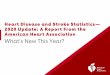 Heart Disease and Stroke Statistics — 2020 Update: …...American Heart Association. . . . : . ... Key Information* • The age-adjusted death rate attributable to cardiovascular
