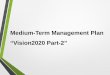 Medium-Term Management Plan “Vision2020 Part-2” · Medium-Term Management Plan “Vision2020 Part-2” Author: Lion Corporation Created Date: 8/5/2016 7:46:21 PM 