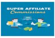 How to Make Super Affiliate Commissionsto+Make... · 2017-11-23 · Beyond simply believing that you can succeed, you need to put your money where your mouth is. You need to invest