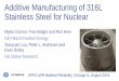 Additive Manufacturing of 316L Stainless Steel for Nuclear · 2016-07-29 · Additive Manufacturing of 316L Stainless Steel for Nuclear EPRI LWR Material Reliability, Chicago IL,