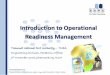 Introduction to Operational Readiness Management · Introduction to Operational Readiness Management Engineering Division, Parktown Offices 9st November 2018, Johannesburg, RSA. According