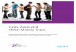 Caps, Apps and Other Mobile Traps - ACCAN · This work can be cited as: National hildrens and Youth Law entre, Caps, Apps and Other Mobile Traps: Responding to young Australians’