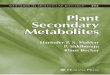Plant Secondary Metabolites - psau.edu.sa · These compounds are involved in defense against herbivores and pathogens, regulation of symbiosis, control of seed germination, and chemical