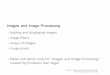 Images and Image Processing - University of Waterloo€¦ · Images and Image Processing ... Drawing Images CS 106 | Images and Image Processing (Slides from Professor Vogel from