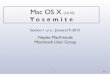 Mac OS X (10.10) Yosemite - naplesmug.com€¦ · Video training in your Mac Exit • Monday Evening presentation by Jeff Bohr Nov 17, 2014 Access via “Links” panel at Club’s