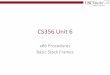 CS356 Unit 6 - GitHub Pages › slides › CS356Unit06...6.1 CS356 Unit 6 x86 Procedures Basic Stack Frames Review of Program Counter (IP register) 6.2 • PC/IP is used to fetch an