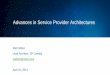 Advances in Service Provider Architectures€¦ · Factors behind the SP SDN Evolution Cisco Service Provider Strategy - APIs/Protocols - Simplification and Automation - NFV ... appliances
