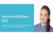 Naumova Vladislava Pavlovna - german.dental · Naumova Vladislava DDS Dental Doctor and Leading Specialist at the German ... Courses Endodontics instrumentation and obturation 