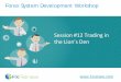 Session #12 Trading in Title goes here the Lion’s Den€¦ · Forex System Development Workshop. . Session #12 Trading in ... Before trading, please carefully consider the risks