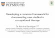 Developing a common framework for documenting case studies ...congress2018.wfot.org/downloads/presentations/SE09/katrina_banni… · Developing a common framework for documenting