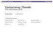 Concurrency: Threads - University of WashingtonL26: Concurrency and Threads CSE333, Winter 2019 Some Common hw4 Bugs vYour server works, but is really, really slow §Check the 2ndargument