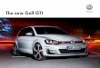 2013-02: The new Golf GTI - Volkswagen Sverige · Your Volkswagen Dealer The new Golf GTI Some of the vehicles shown in this brochure are equipped with options at extra charge. All