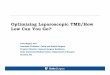 Optimizing Laparoscopic TME/How Low Can You Go? colon sur… · Optimizing Laparoscopic TME/How Low Can You Go? John Migaly, M.D. Associate Professor, Colon and Rectal Surgery Program