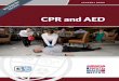 CPR and AED - EMC Medical Training · C 2 CPR and AED — Student Book ASHI a R dia C a RRE st The most likely cause of sudden cardiac arrest is an unexpected disruption to the heart’s