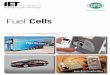 Fuel Cells - IET - Institution of Engineering and Technology · Membrane Fuel Cell (PEMFC) and in the Direct Methanol Fuel Cell (DMFC). A summary of fuel cell electrochemical reactions
