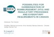 POSSIBILITIES FOR HARMONIZATION OF REIMBURSEMENT … · POSSIBILITIES FOR HARMONIZATION OF REIMBURSEMENT (HTA) AND REGULATORY PROCESSES AND EVIDENTIARY REQUIREMENTS IN CANADA Moderator: