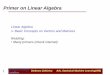 Primer on Linear Algebra - Imperial College LondonPrimer on Linear Algebra ... • Solving systems ... • Interpretation: the linear transformation implied by cannot change the direction