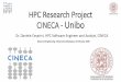 HPC Research Project CINECA - Unibo · 2020-05-06 · Research Projects and Thesis 1. Big Data & Deep Learning for HPC: a) Explore AI solution for application acceleration on GPU