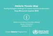 Malaria Threats Map - WHO · Malaria Threats Map Malaria Policy Advisory Committee Meeting Geneva, Switzerland 18 October 2017 Tracking biological challenges to malaria control and
