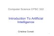 Introduction To Artificial Intelligenceconati/322/322-2017W1/slides/Intro.pdf · • Stanford University is hosting a study Examine Effects of Artificial Intelligence • One Hundred