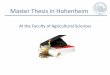 Master Thesis in Hohenheim · to get an idea about ongoing research topics in their institute ... • In general the Master Thesis has to be written in English or ... • GIZ Advisory