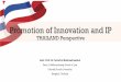 Promotion of Innovation and IP - 発明協会jiii.or.jp/ip-collegium/pdf/seminar3.pdf · Thailand 1.0 Thailand 2.0 Thailand 3.0 Thailand 4.0 Agriculture Agrarian Society, Cottage