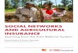 SOCIAL NETWORKS AND AGRICULTURAL INSURANCE · Social Networks and Agricultural Insurance 12 Learning from the Pula Referral System. Timing of referral Qualities of referrer System
