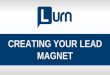 CREATING YOUR LEAD MAGNETmedia.lurn.com.s3.amazonaws.com/mastersworkshop... · Want To Lose Weight! 13 Marketing Strategies To Leave Out of Your Business Plan in 2017 . Other Idea
