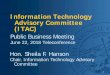 Information Technology Advisory Committee (ITAC) · 2018-06-22 · Page Information Technology Advisory Committee will ensure linkage to the ITAC Tactical Plan workstream. Also contributing