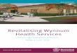 Revitalising Wynnum Health Services...The Revitalising Wynnum Health Services Engagement Plan provides a blueprint for the activities and processes employed by Metro South Health to