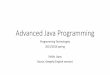 Advanced Java Programming - irh.inf.unideb.hu · Advanced Java Programming •Java 5 •Generics •(Enums) •Java 7 •Strings in switch •try-with-resources •Java 8 •Default