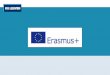 Wat is Erasmus+ - KU Leuven · 2019-12-09 · Erasmus+: some facts. Strategic Partnerships •Around 25,000 linking together •125,000 schools, vocational Education and Training