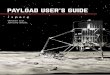 PAYLOAD USER’S GUIDE · INTRODUCTION 8 1.4 Missions “HAKUTO-R” is the Program Name for ispace’s first two Lunar missions (Mission 1 & Mission 2). Mission 1 will perform a